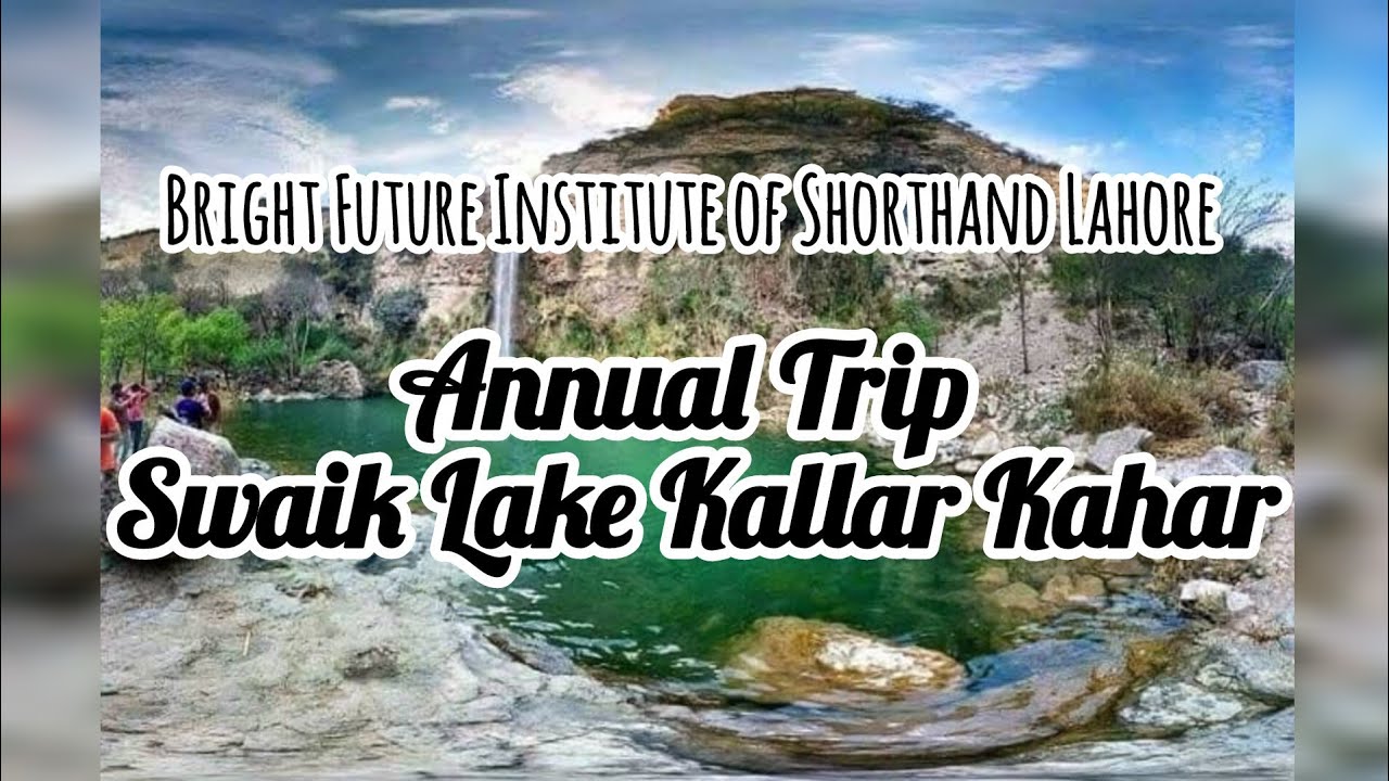 Annual Trip of Bright Future Institute of Shorthand to |Kallar Kahar| |Swaik Lake|