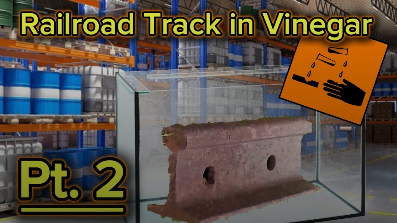 Cleaning a Railroad Track in Vinegar, Pt.2