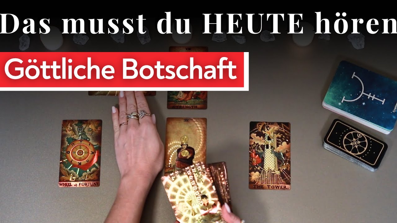Diese Botschaft musst du HEUTE h&ouml;ren &bull; G&ouml;ttliche Tarot-Botschaft &bull; Schicksalhafte Ver&auml;nderung