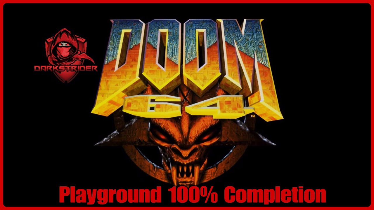 Doom 64- Playground 100% Completion