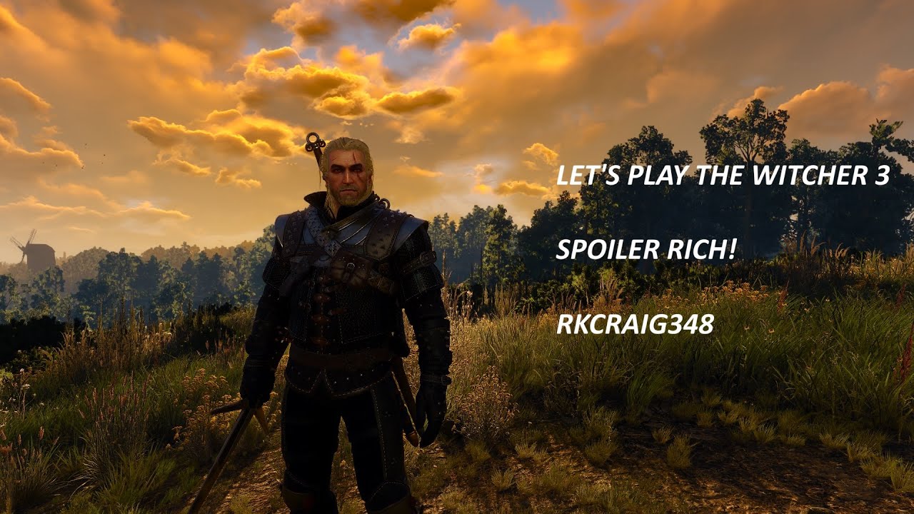 Let's Play The Witcher 3 Ep 61 SPOILER RICH,Yet Blind Play-thru?Tragic Results From A Naive Child