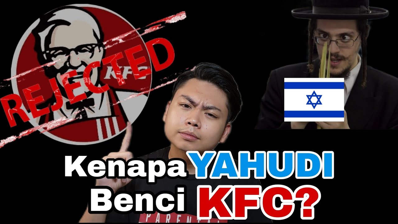 Kenapa YAHUDI Jijik Makan KFC?