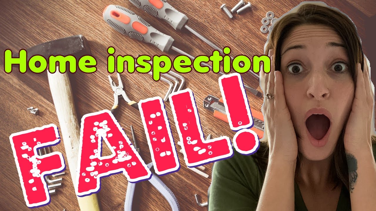 These 10 things will FAIL home inspection!!