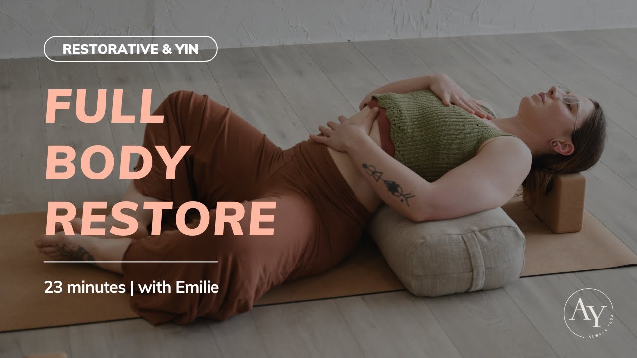 Restorative: Full Body Restore (23 minutes)
