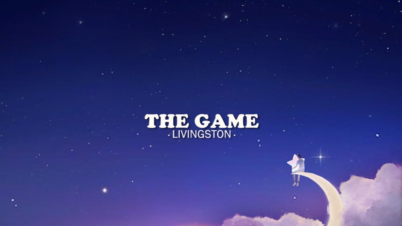 Livingston - The Game (Lyrics)