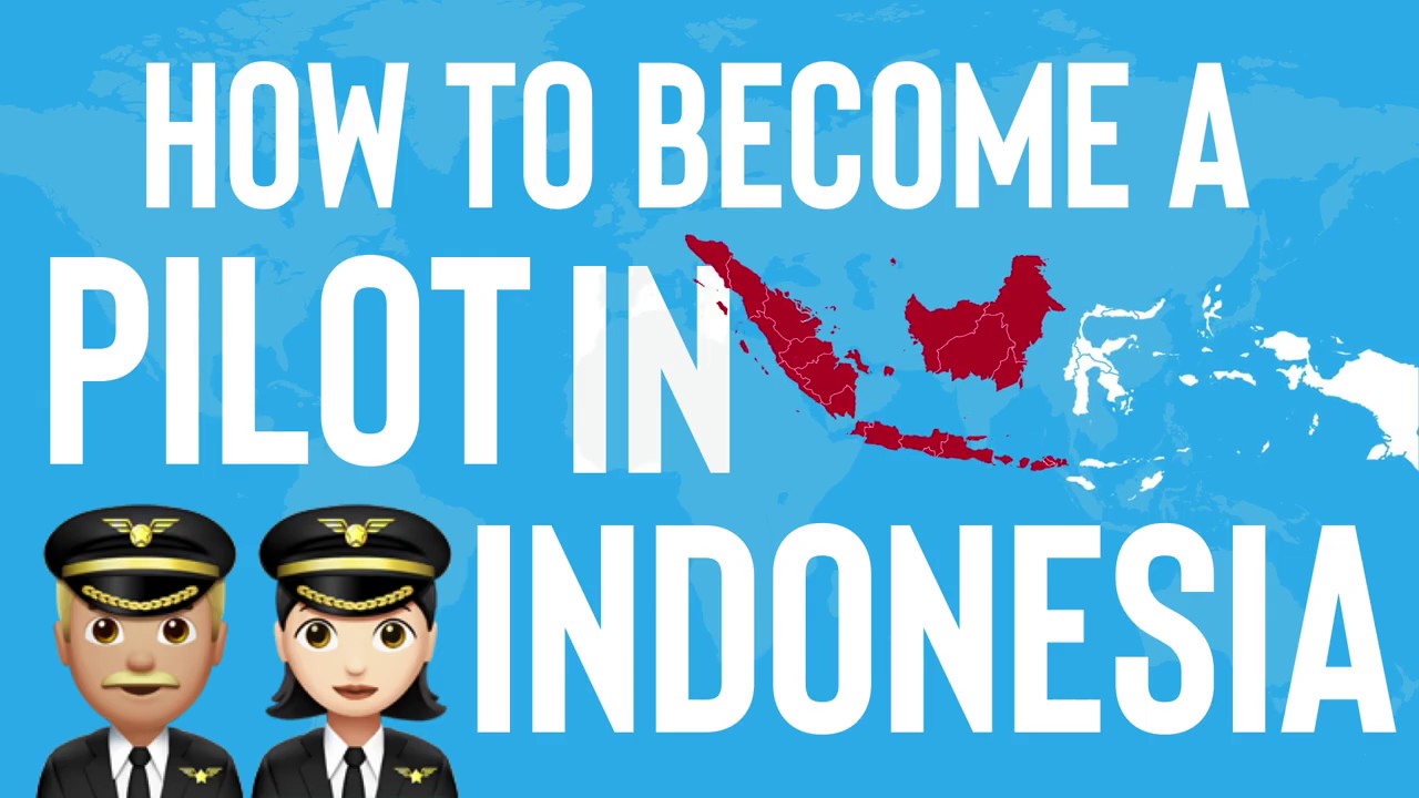 Pilot Training Indonesia: How to become a Pilot in Indonesia