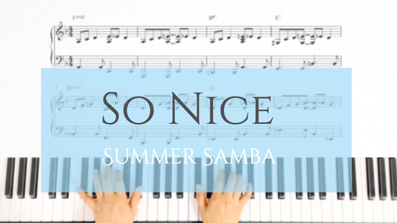 So Nice ( Summer samba) - Easy bossanova solo piano/sheet music/혼자치는 보사노바/쉬운 편곡