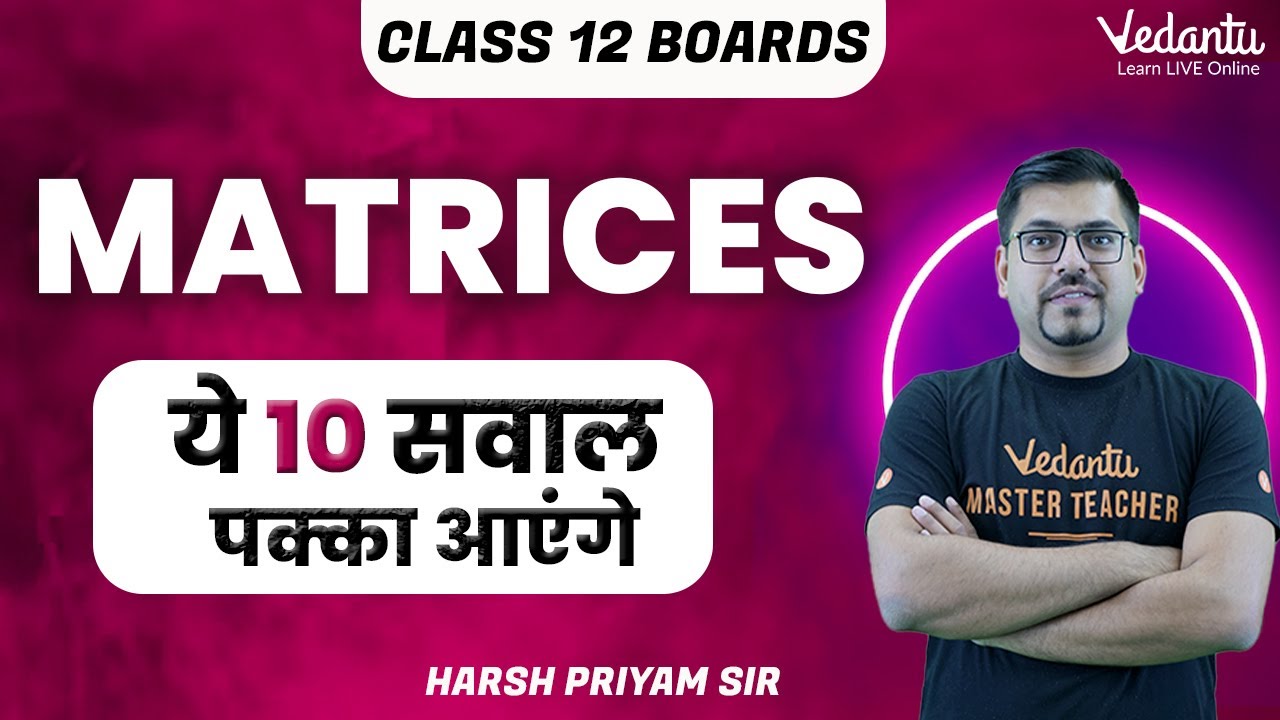 Matrices | Class 12 Maths | 10 Most Important Questions | Harsh Sir | V Math