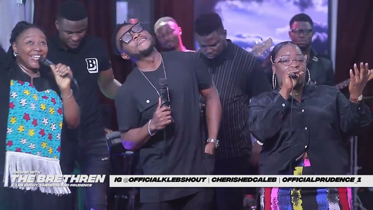 Worship With The Brethren (Kleb Shout and Min. Cherechi)