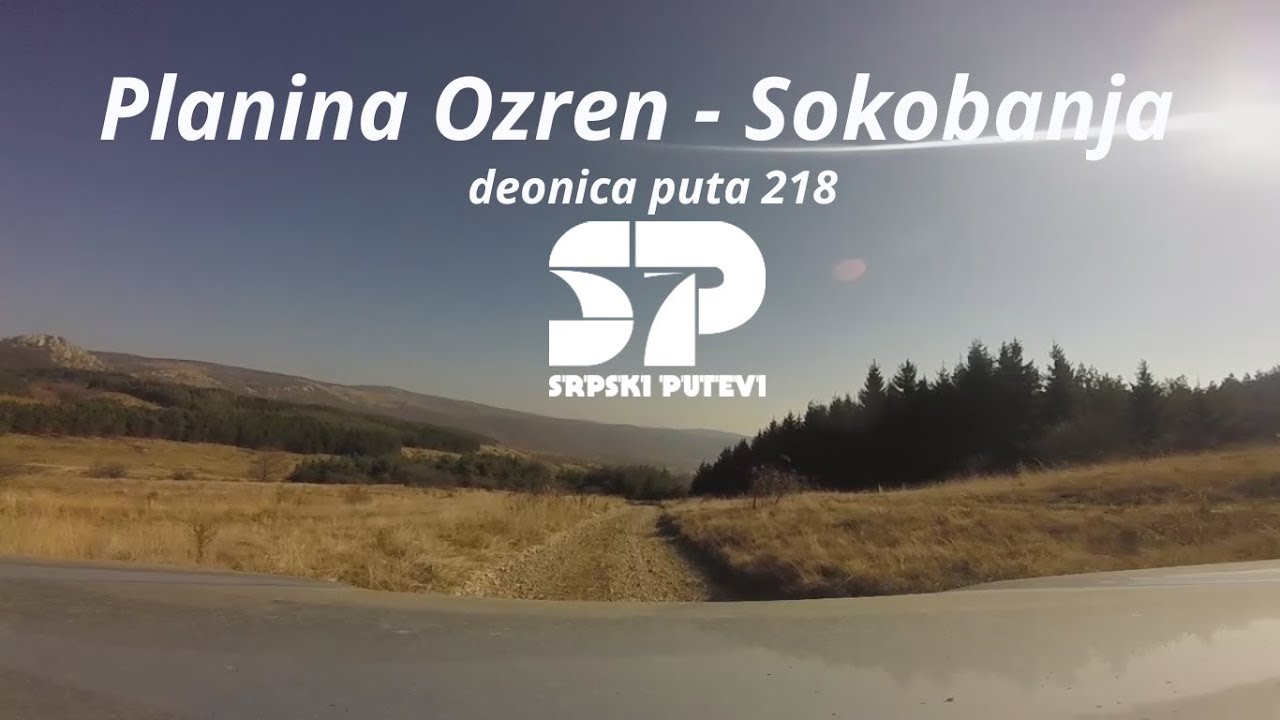 Planina Ozren - Sokobanja / SRPSKI PUTEVI