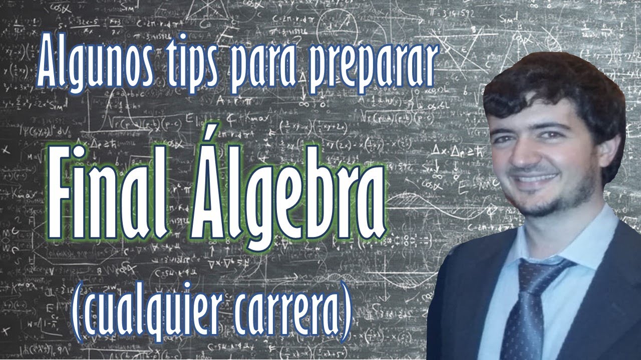 Si rendis el final de &aacute;lgebra, &iexcl;&iexcl;no te pierdas esta info!!