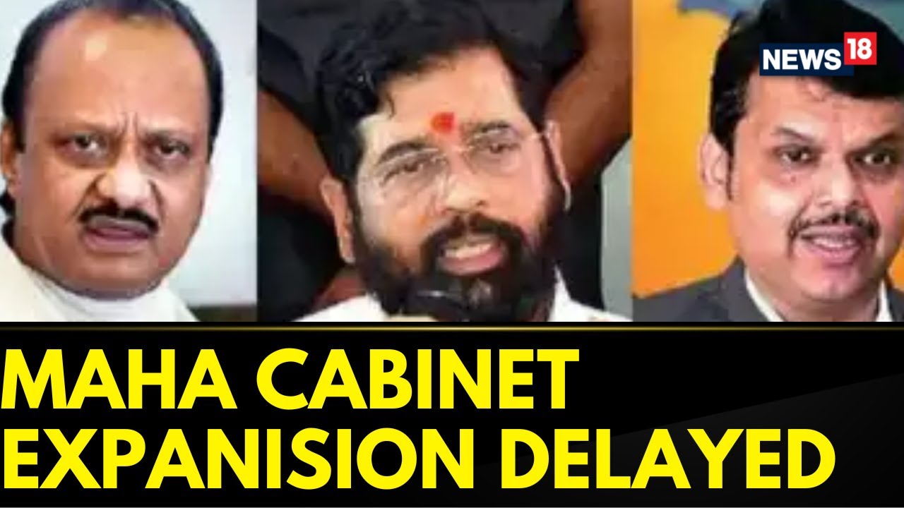 Maharashtra Politics | Cabinet Expansion For The Maharashtra Government Has Been Delayed | News18