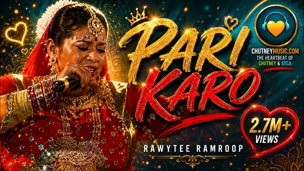 Pari Karo (Chutney Songs) - Rawytee Ramroop