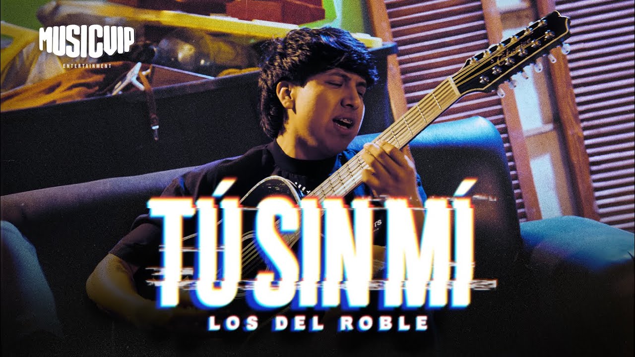 Los Del Roble - Tú Sin Mí (Video Oficial)