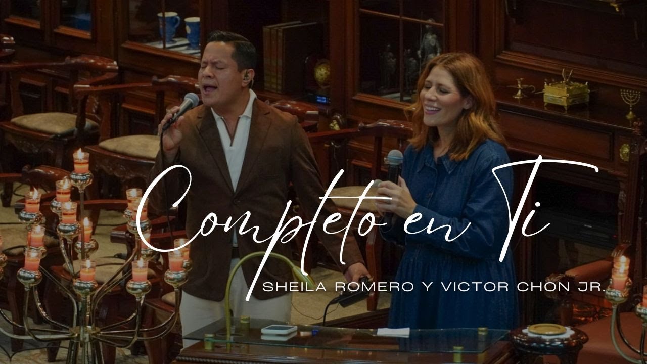 COMPLETO EN TI - SHEILA ROMERO Y VICTOR CHON JR. - CONVENCIÓN DE DAMAS DÉBORA 2025