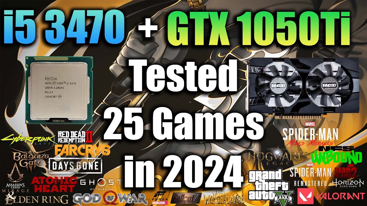 i5 3470 + GTX 1050Ti Tested 25 Games in 2024