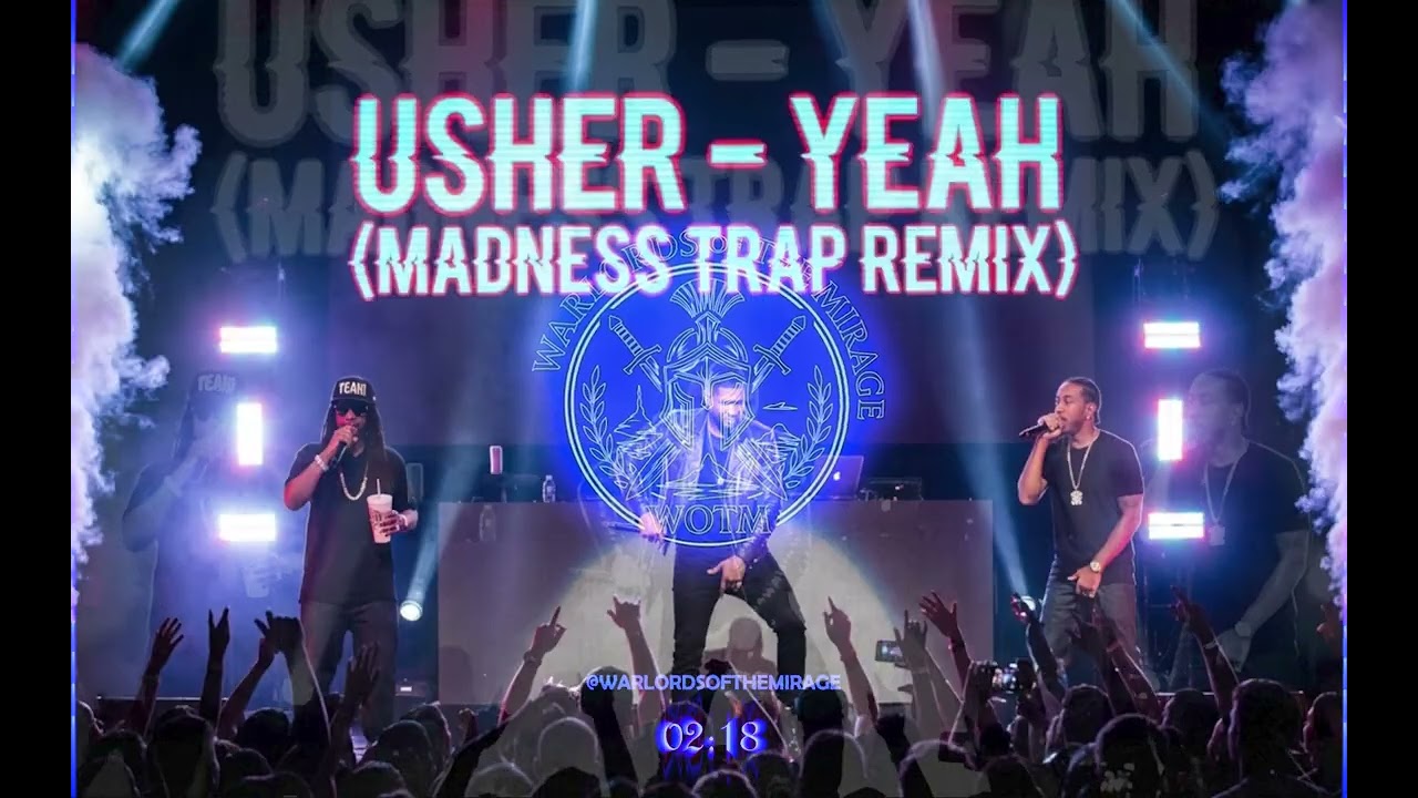Usher – Yeah! 2026 Ft.Lil Jon, Ludacris | ( Madness Trap Remix) | Warlords Ascend | 