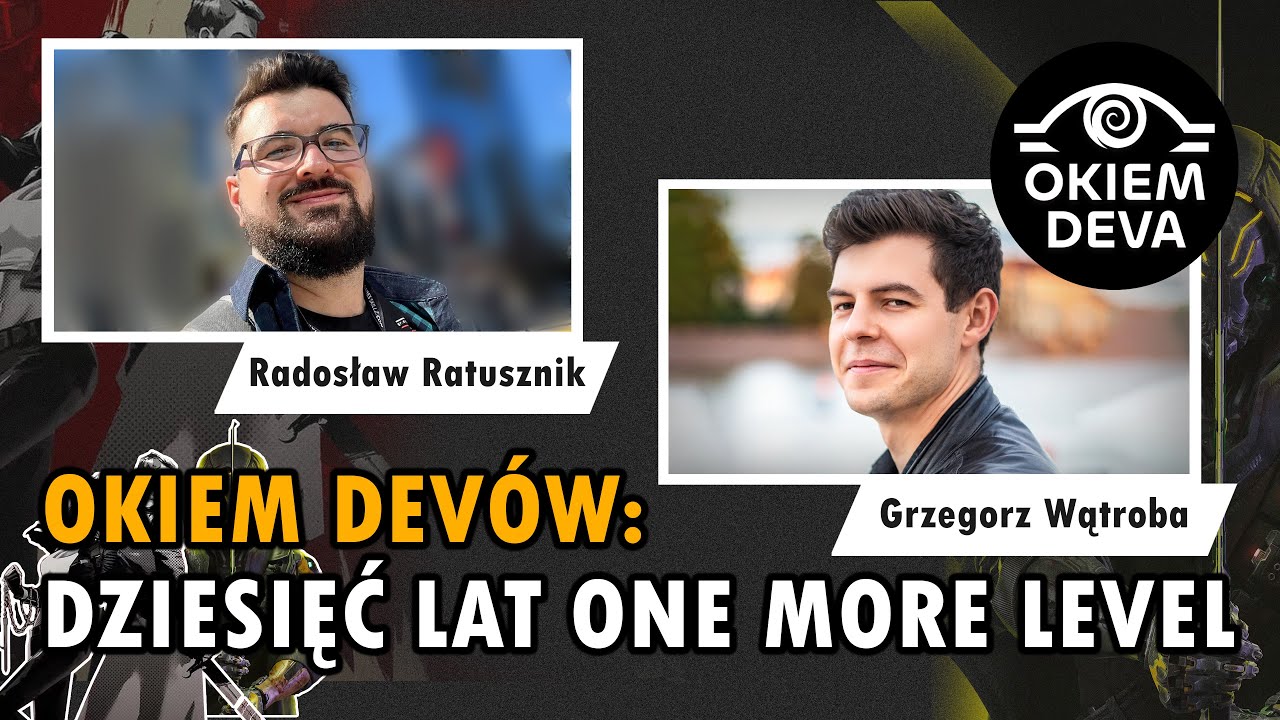 Okiem Dev&oacute;w: 10 lat One More Level!