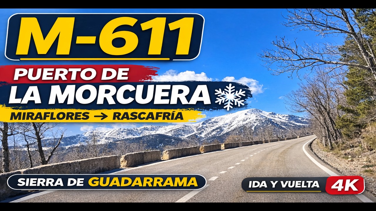 M-611 | Puerto de la Morcuera ❄️ Miraflores – Rascafría (Ida y vuelta) | Madrid [Slow TV] 4K