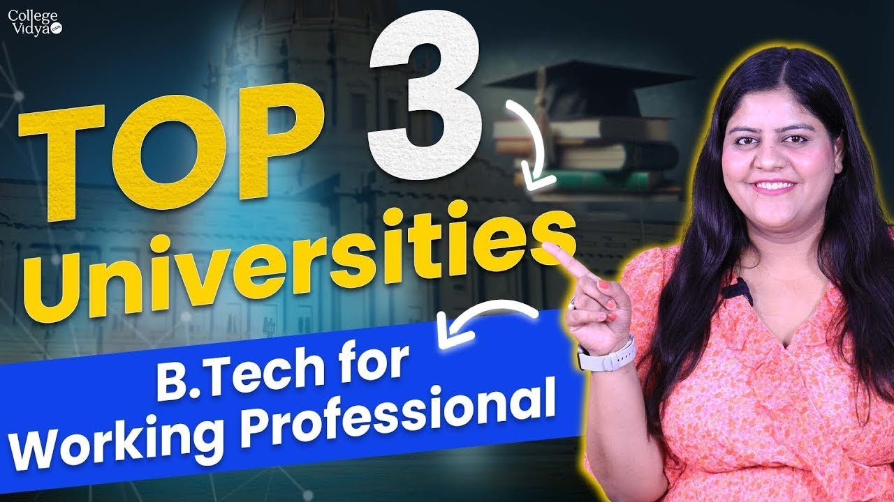 Top 3 Universities of B.Tech for Working Professional| AICTE Approved Colleges ✔️✔️