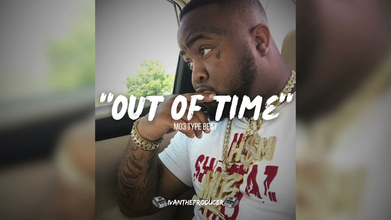 [FREE] Mo3 Type Beat &ldquo;Out Of Time&rdquo;