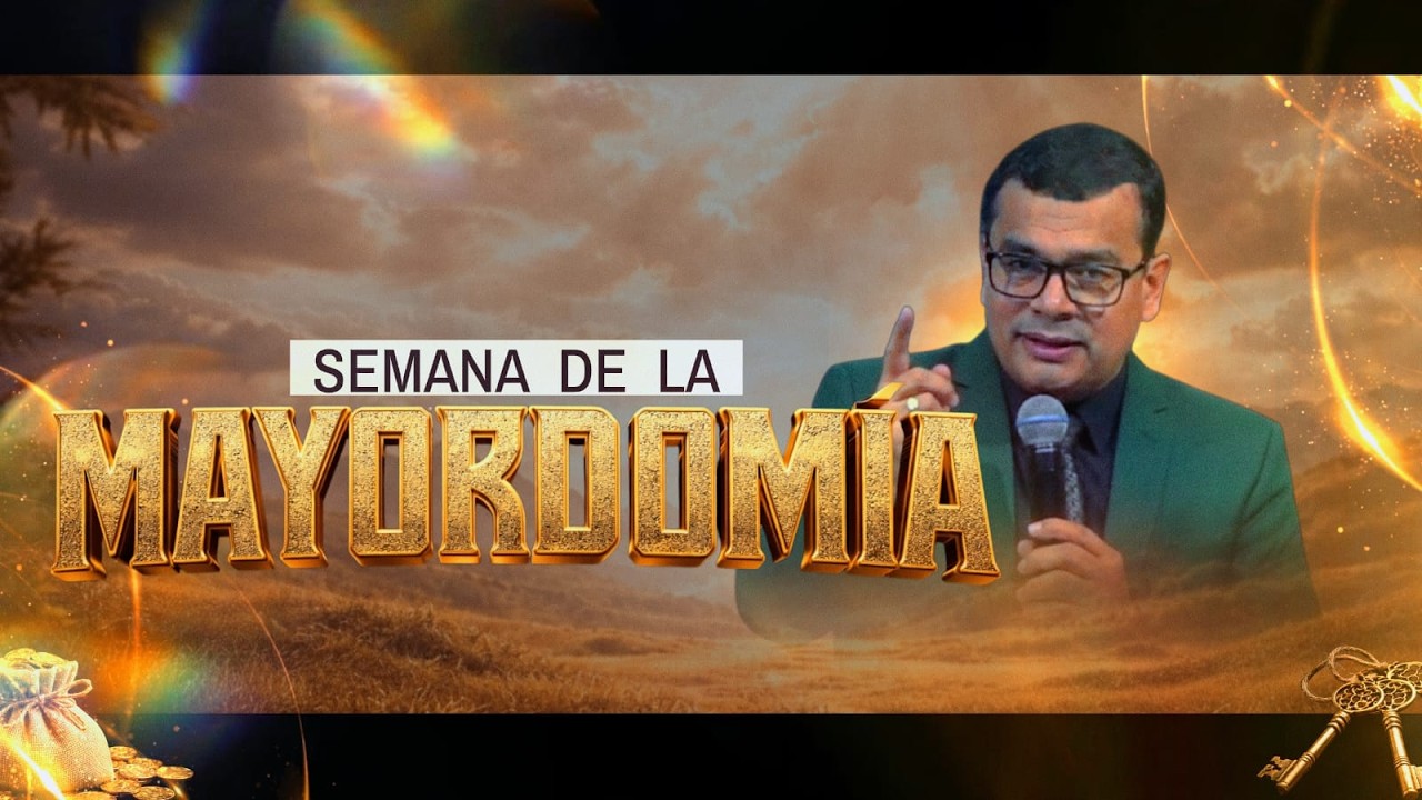 SEMANA DE MAYORDOMÍA | TERCER DÍA | 21/02/2026