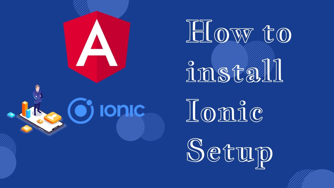 How to install  Ionic Framework Setup CLI |  how to create your first mobile app using ionic angular
