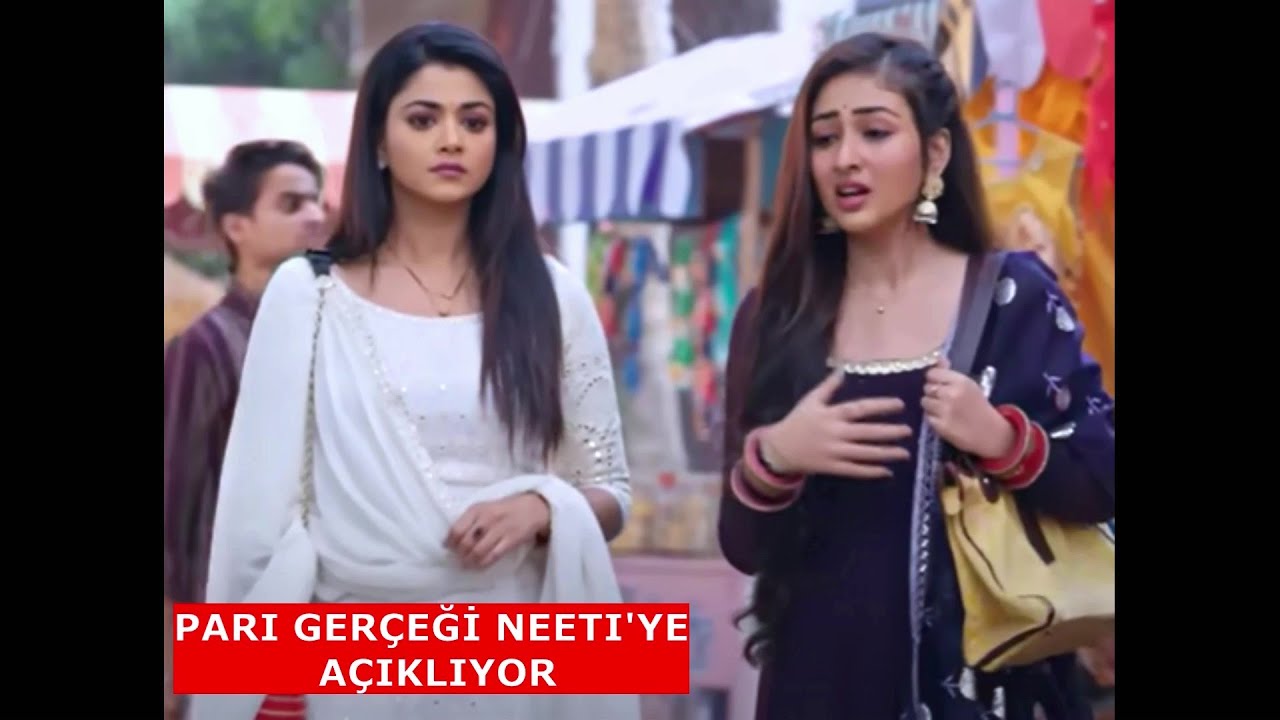 GÖNÜL SÖZÜM'DE PARI GERÇEĞİ NEETI'YE AÇIKLIYOR