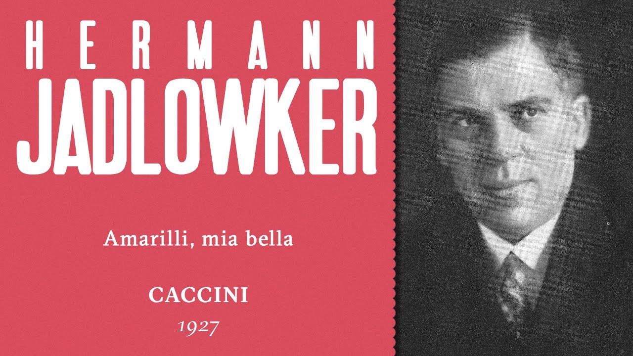 Hermann Jadlowker - Amarilli, mia bella [Caccini] - 1927