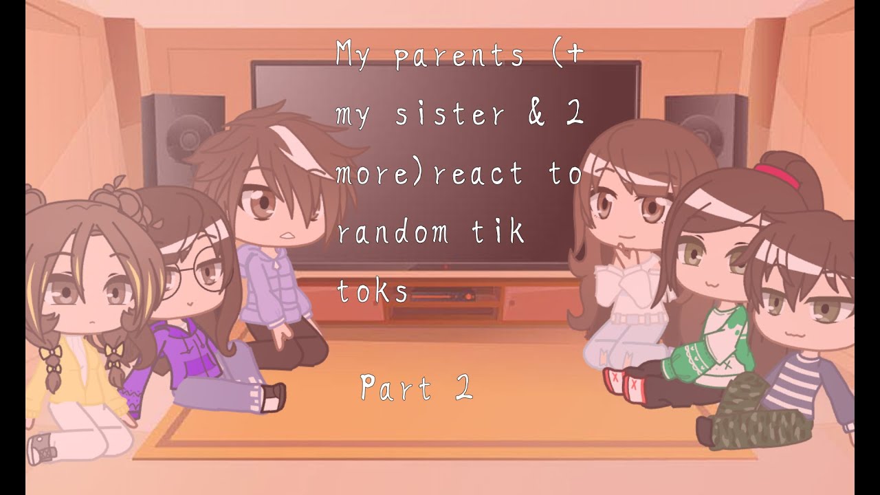 My parents (+ my sister & 2 more) react to random tik toks - Part 2 - ⚠ Credits to the creators ⚠