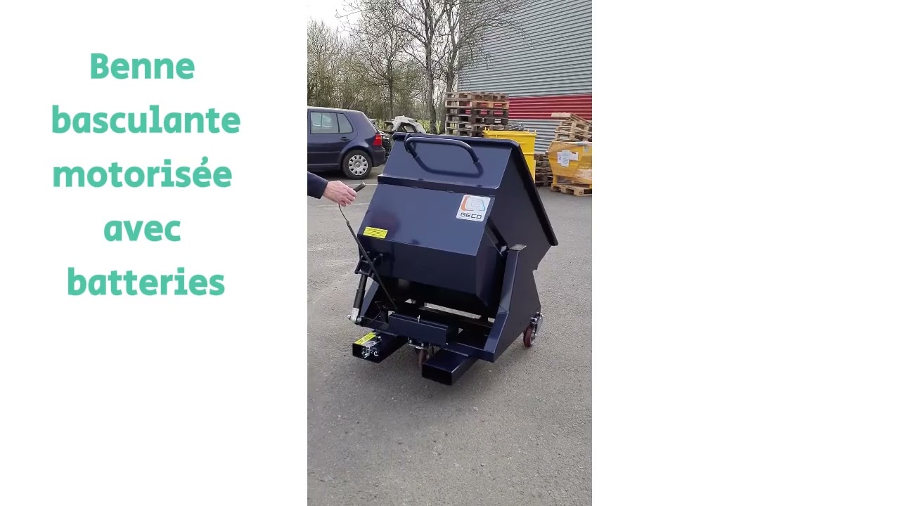 Benne basculante motorisée avec batteries - Innovation  @gecomanutention