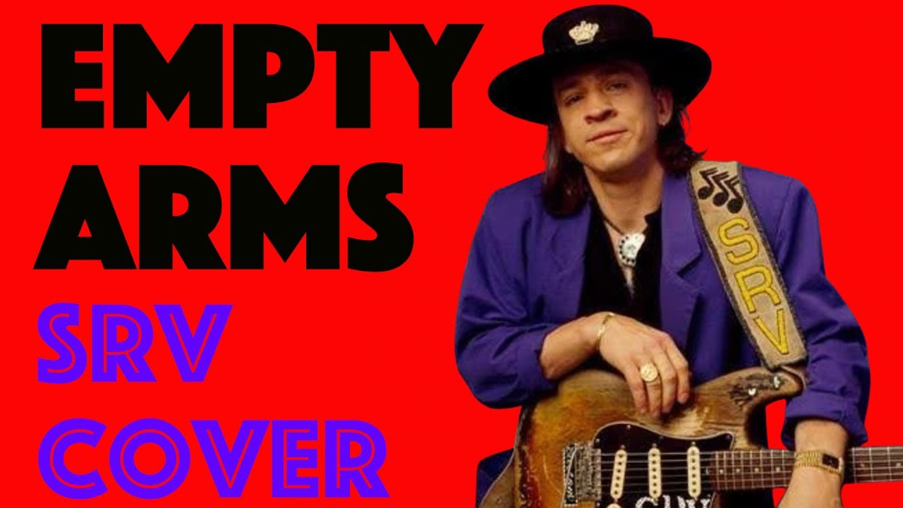 EMPTY ARMS | Stevie Ray Vaughan Cover