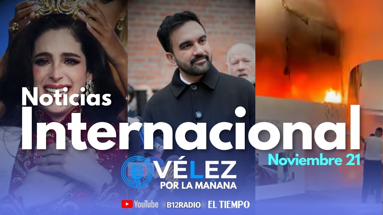 🌎Miss Universe | Mandani se reunir&aacute; con Trump | Incendio COP30 #velezporlamanana