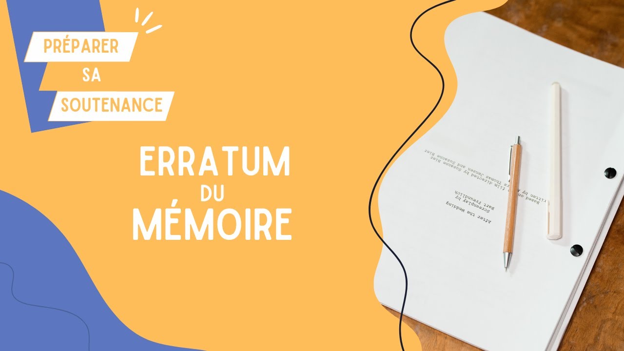Apporter un erratum de son m&eacute;moire le jour de sa soutenance pour faire bonne impression