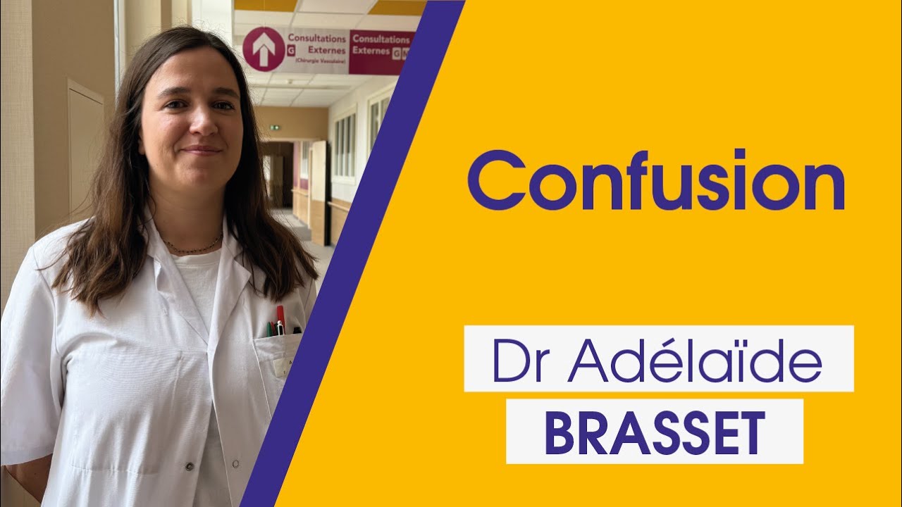 Confusion - Dr Adélaïde Brasset, Neurologue
