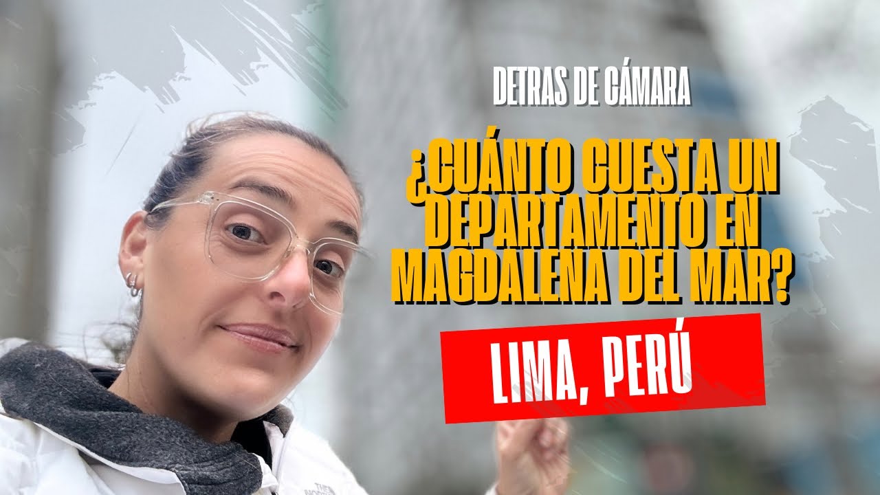 DÍA 23 | ¿Cuánto cuesta un Departamento en Magdalena del Mar en Lima Perú? REAL ESTATE AIRBNB