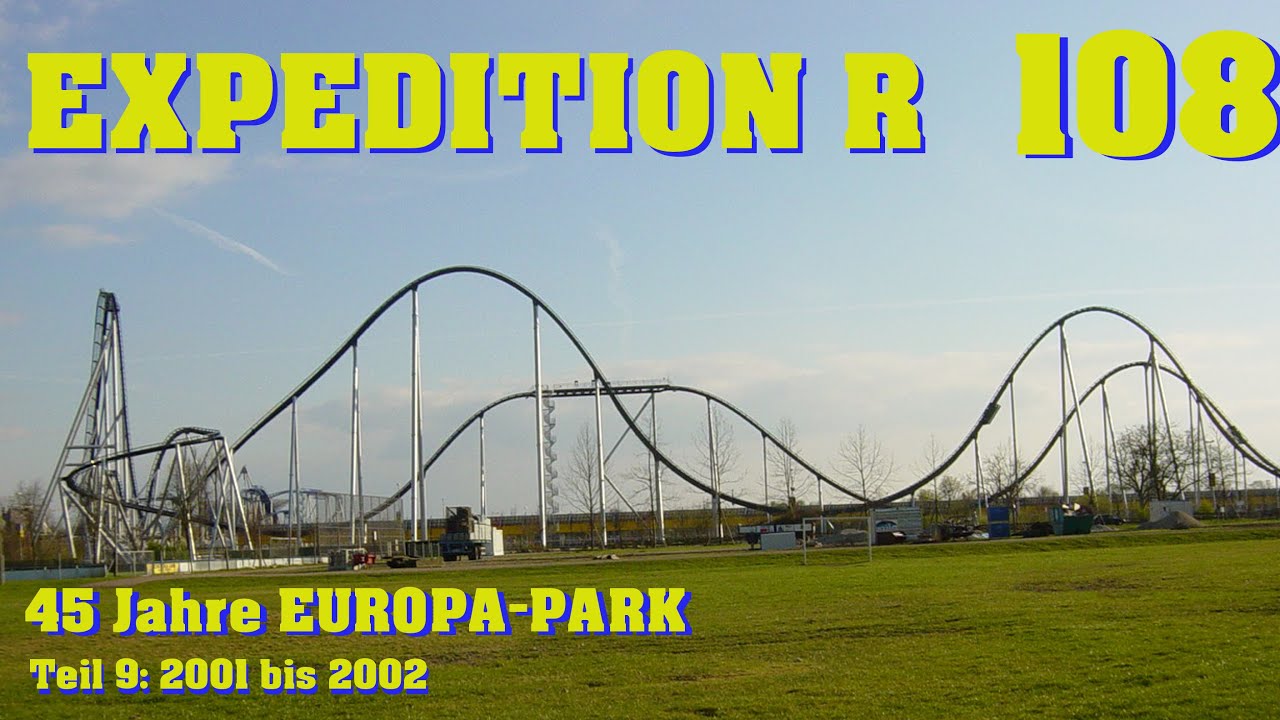 EXPEDITION R #108: 45 Jahre EUROPA-PARK - Teil 9: 2001 bis 2002