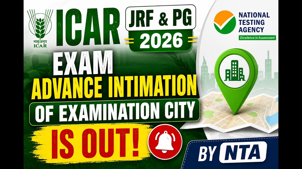 ICAR JRF & PG 2026 Exam Advance Intimation of Examination City is Out📢