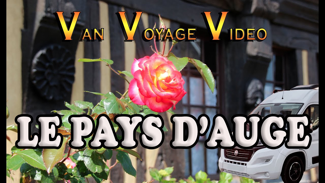 LE PAYS D'AUGE  Van Voyage Vidéo (#lukp)