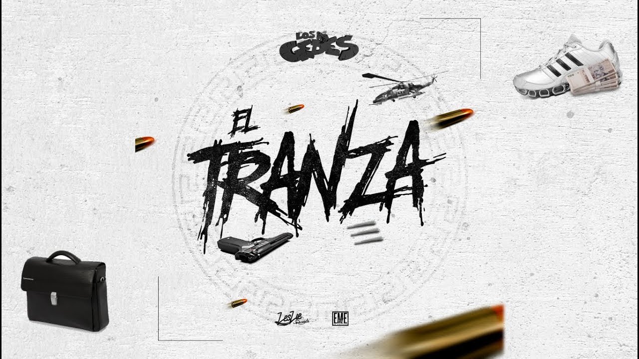 Los Gedes - El Tranza