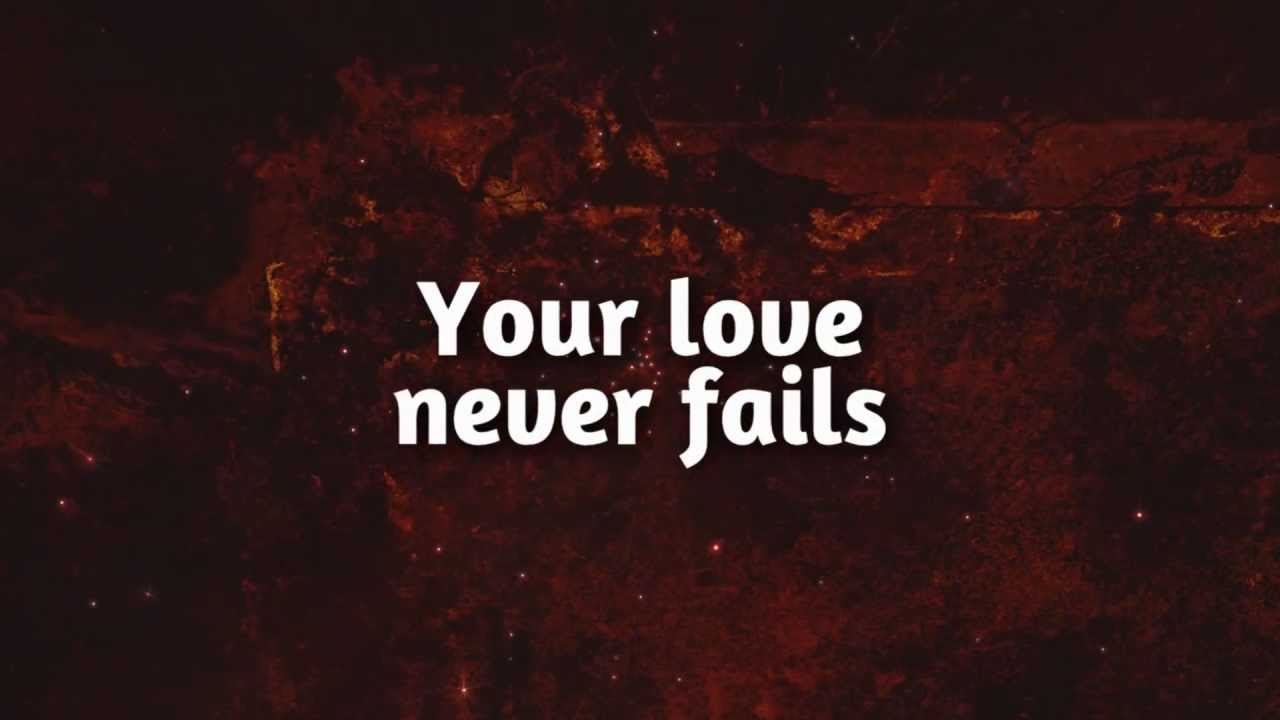 One Thing Remains (Your Love Never Fails) - Jesus Culture