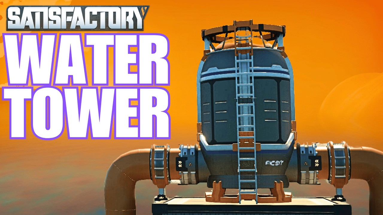 SATISFACTORY WATER TOWER HACK