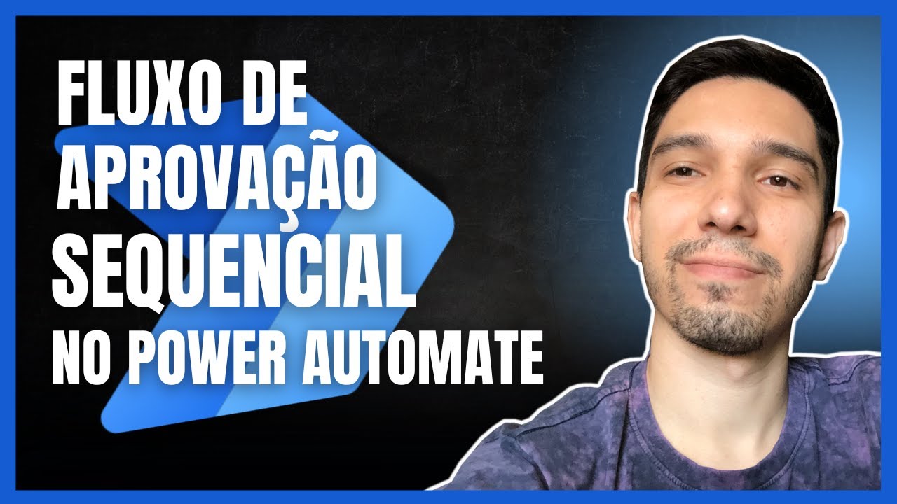 FLUXO DE APROVAÇÃO SEQUENCIAL NO POWER AUTOMATE