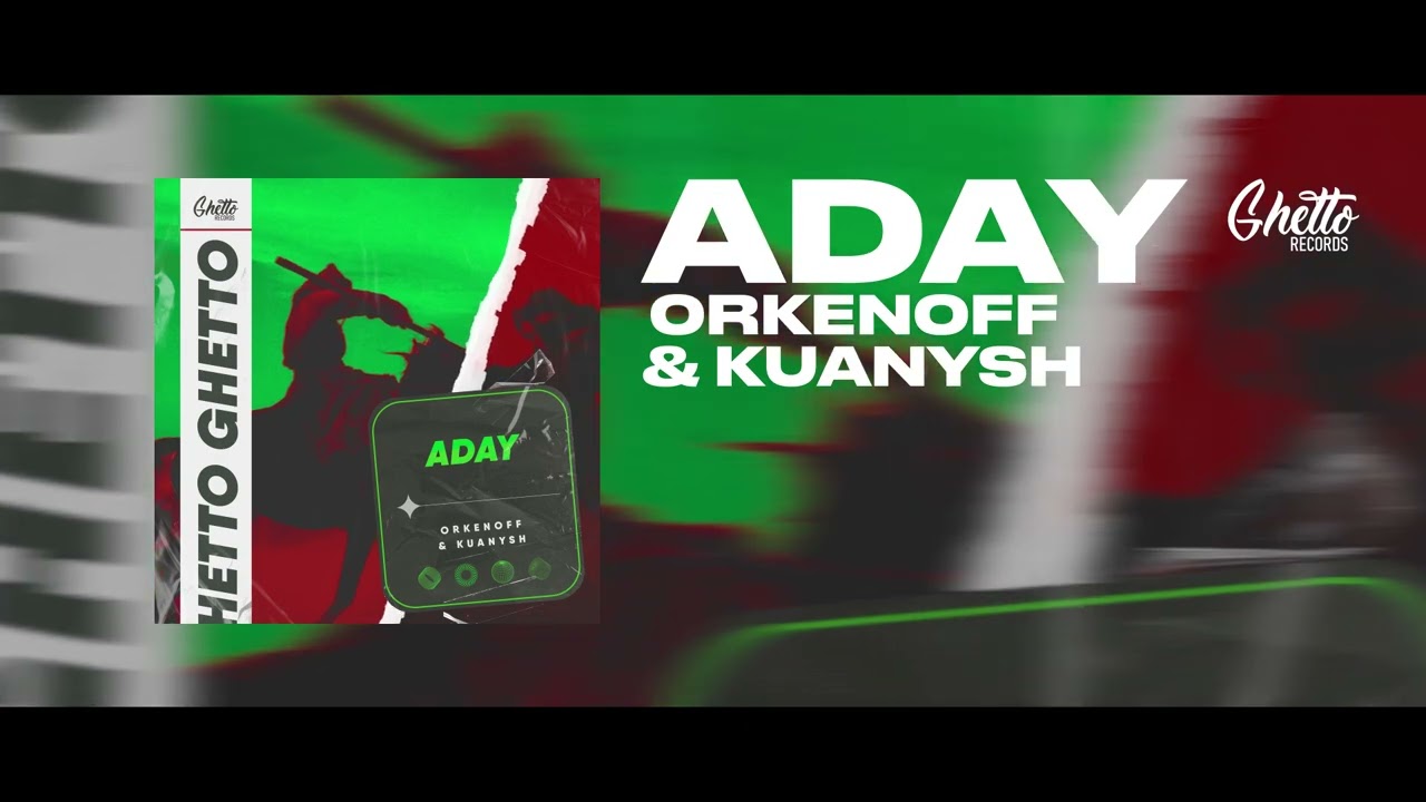Orkenoff & Kuanysh - ADAY