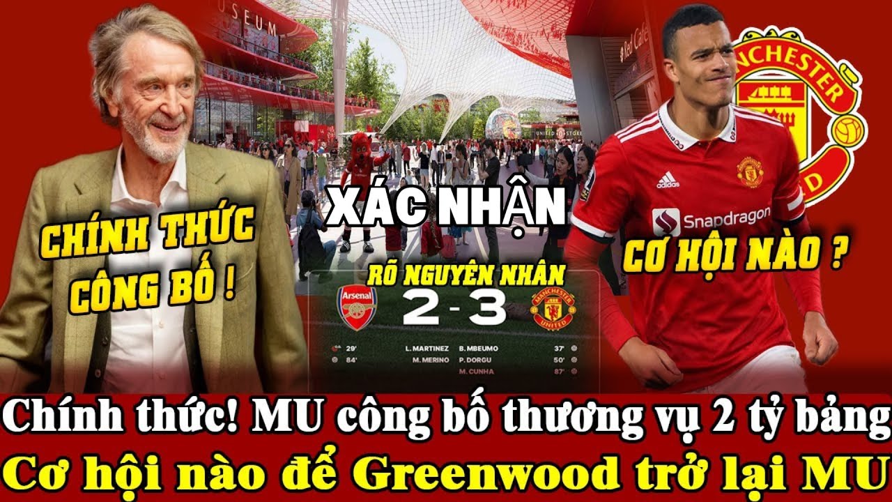 Tin mới mu 26/1, MU xác nhận thương vụ 2 tỷ bảng, Greenwood còn cửa trở lại Old Trafford?