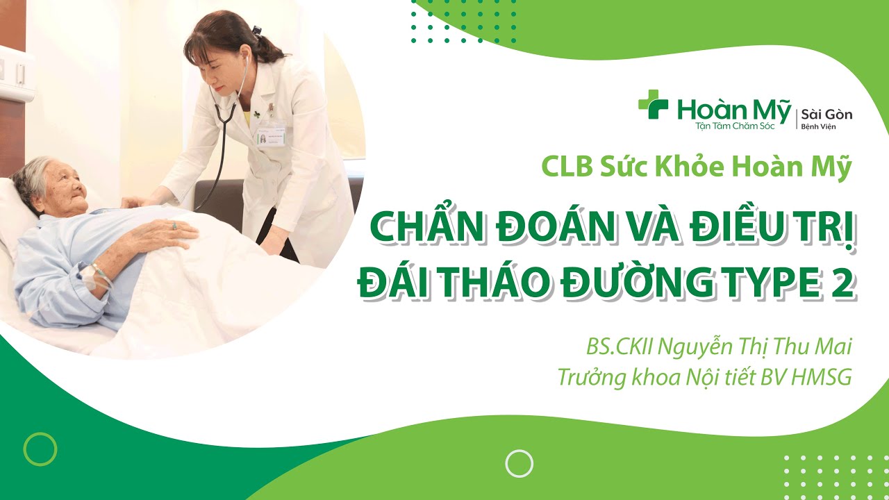 Chẩn đoán và điều trị đái tháo đường type 2 (tiểu đường tuýp 2) | Khoa Nội tiết