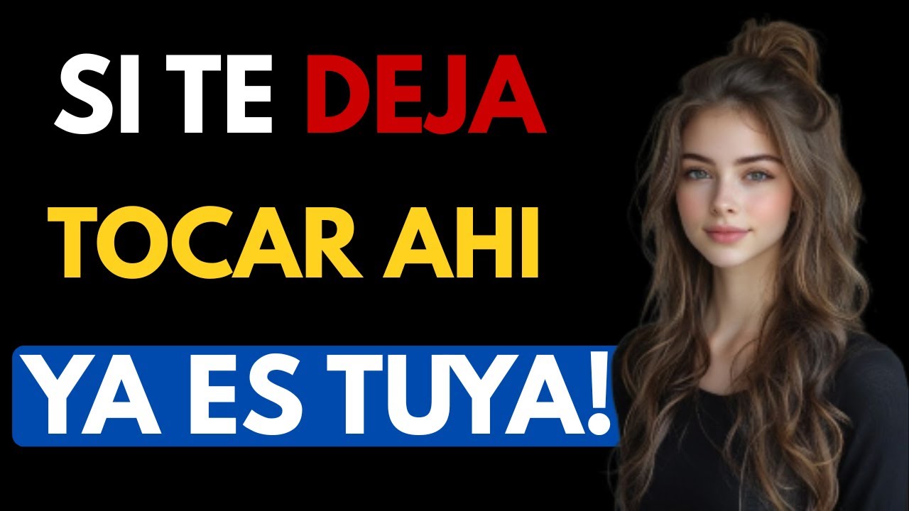 Si ella te deja tocarla ahí, ¡ya has ganado! DEBES VERLO