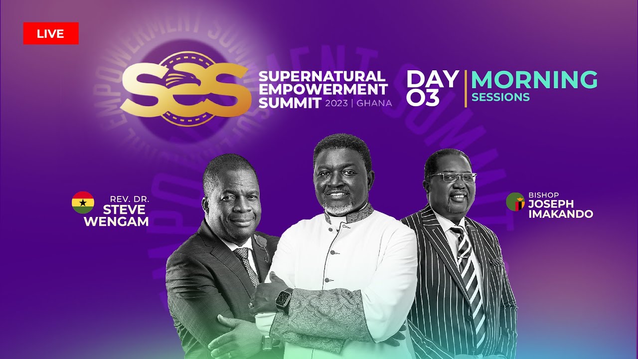 Supernatural Empowerment Summit 2023 || Day 3 Morning Session ||  24.05.2023
