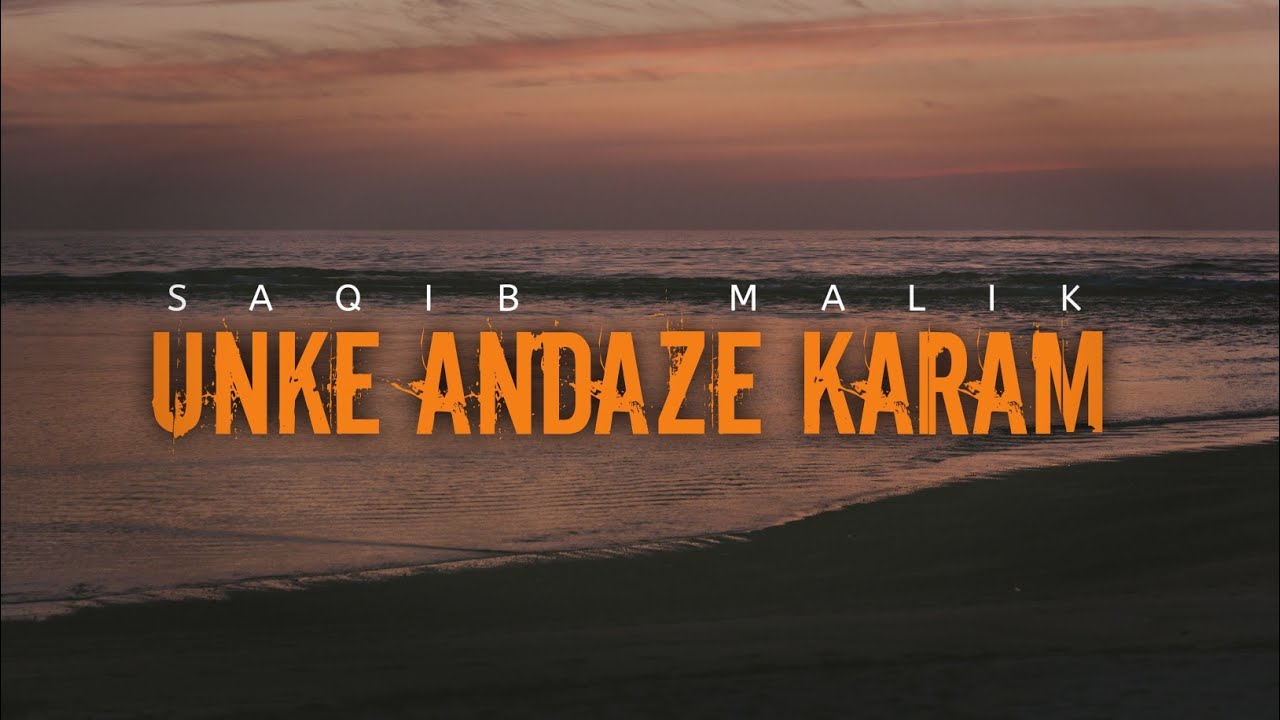 Unke andaze karam | Saqib Malik | NFAK | Sufi kalam | new version @isaqibmalikofficial #saqibmalik #trend
