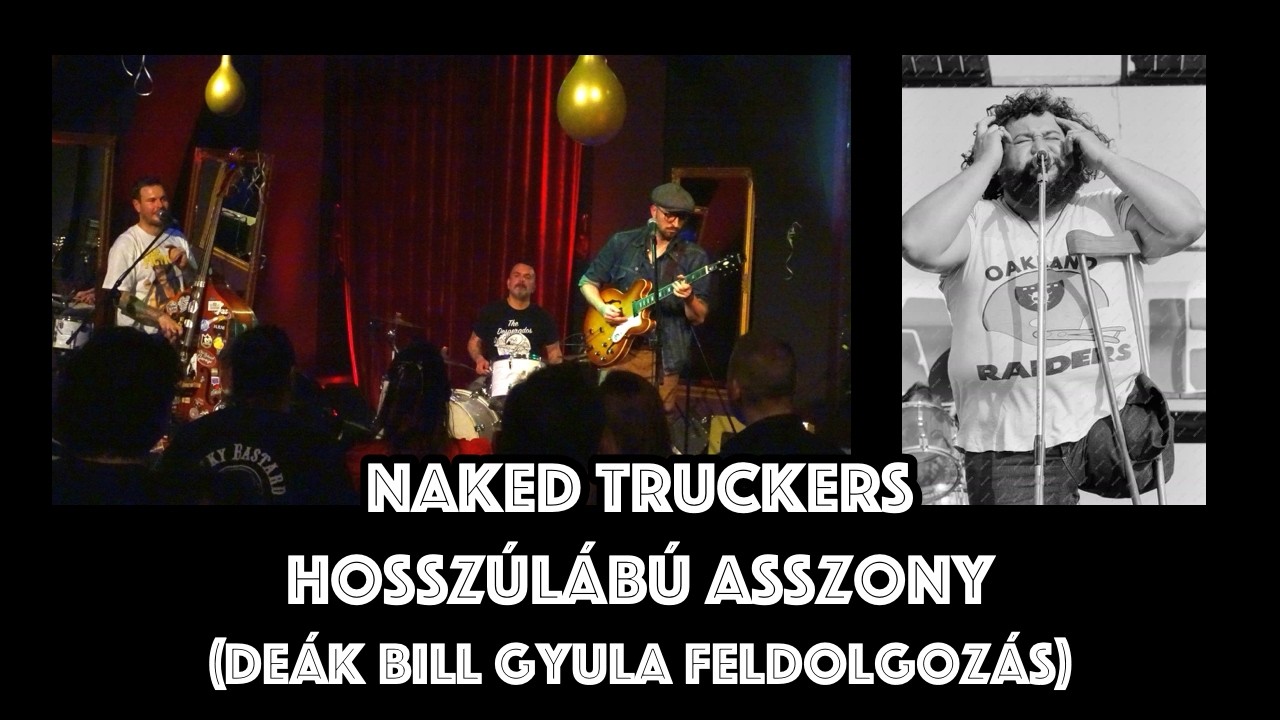 Naked Truckers - Hosszúlábú asszony